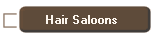  Hair Saloons