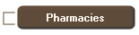    Pharmacies